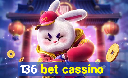 136 bet cassino